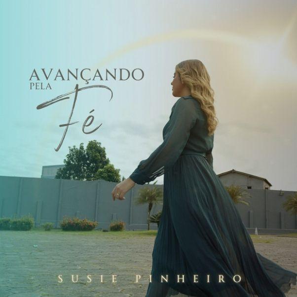 Portada de Sencillo/EP "Avançando Pela Fé", de Susie Pinheiro