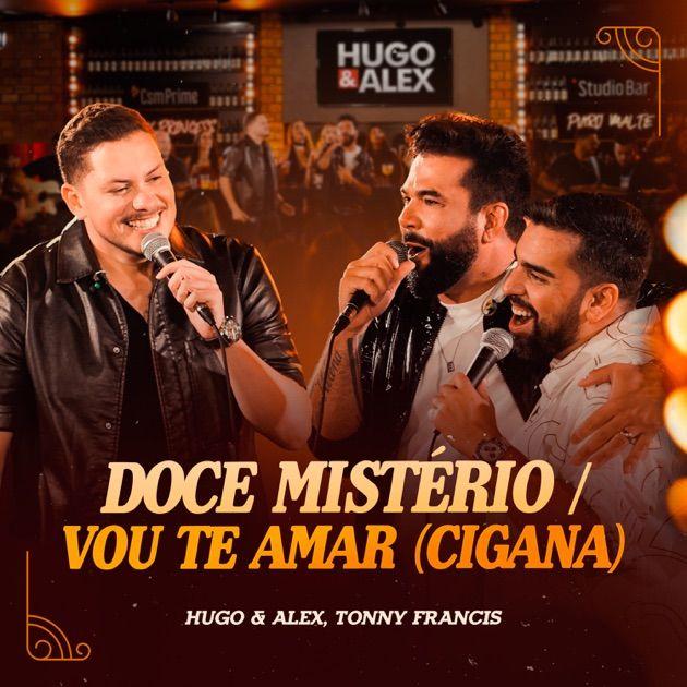 Capa do Single/EP "Doce Mistério / Vou Te Amar (Cigana) (part. Tonny Francis)", de Hugo e Alex