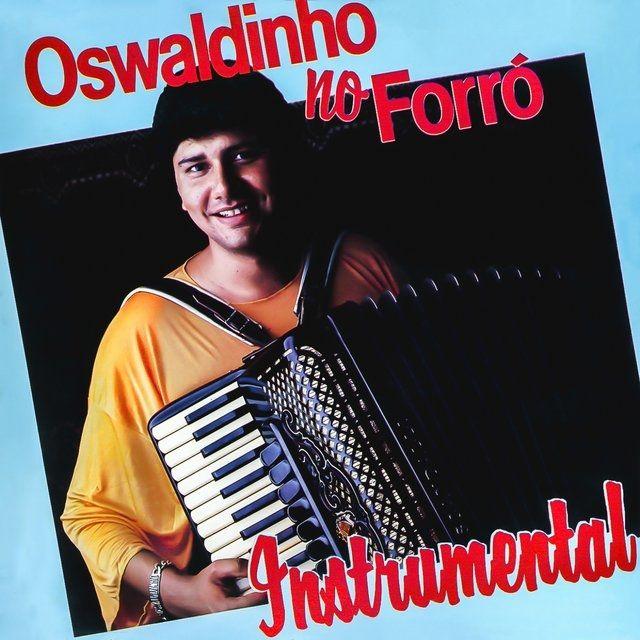 Portada de Álbum "Oswaldinho No Forró", de Oswaldinho do Acordeon