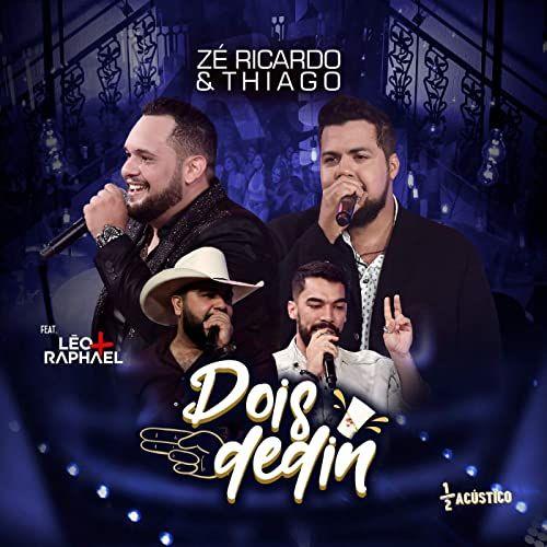 Portada de Sencillo/EP "Dois Dedin", de Zé Ricardo e Thiago