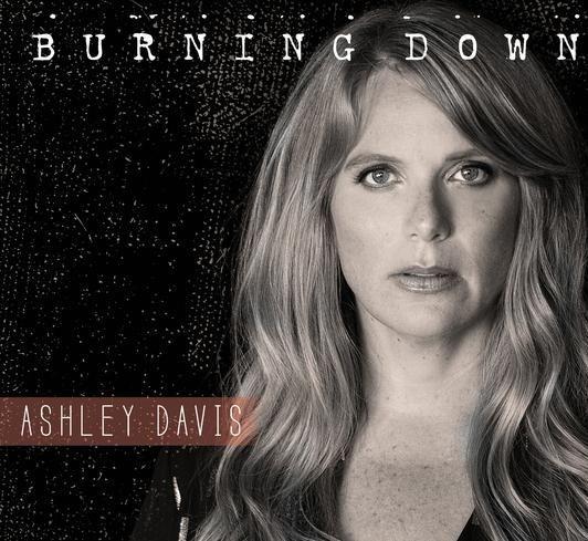 Portada de Álbum "Burning Down", de Ashley Davis