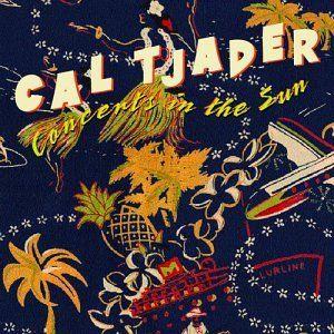 Capa do Álbum "Concerts In The Sun", de Cal Tjader
