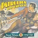 Portada de Álbum "Dossie - Vol. 1 - 1978/1981", de Patrulha Do Espaço