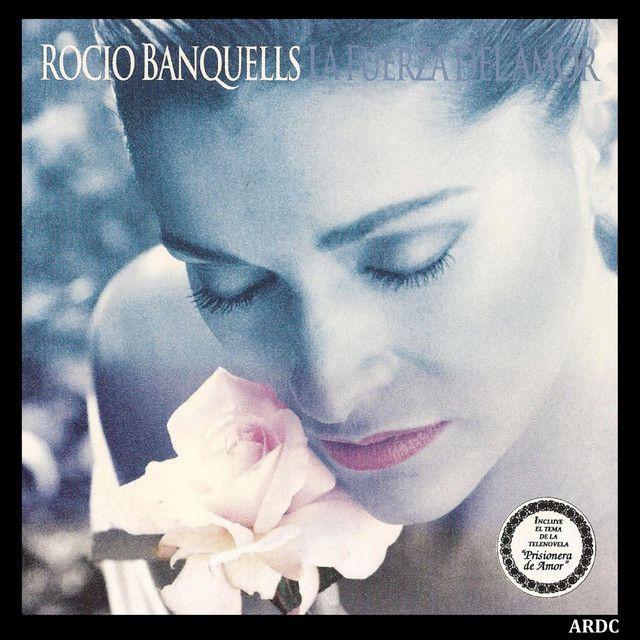 Portada de Álbum "La Fuerza Del Amor", de Rocio Banquells