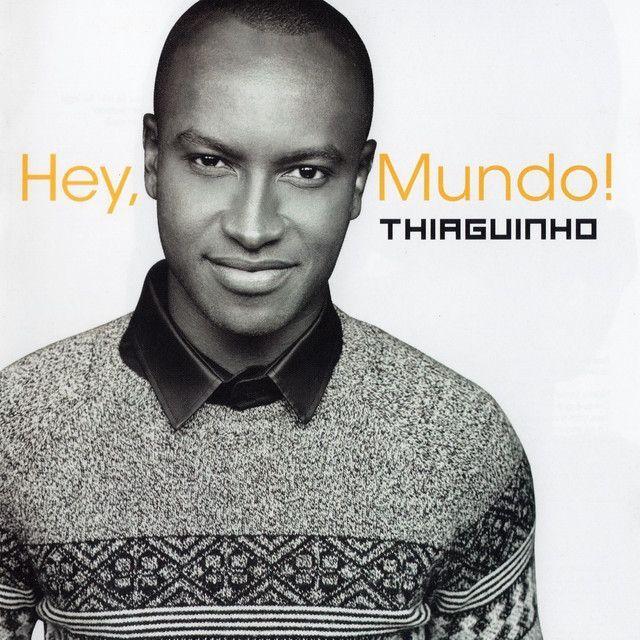 Album cover of "Hey, Mundo!" by Thiaguinho