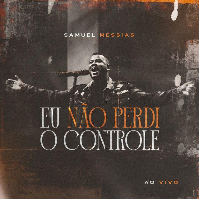 Portada de Sencillo/EP "Eu Não Perdi o Controle (Ao Vivo)", de Samuel Messias