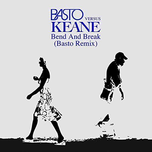 Capa do Single/EP "Bend & Break (Basto Remix)", de Keane
