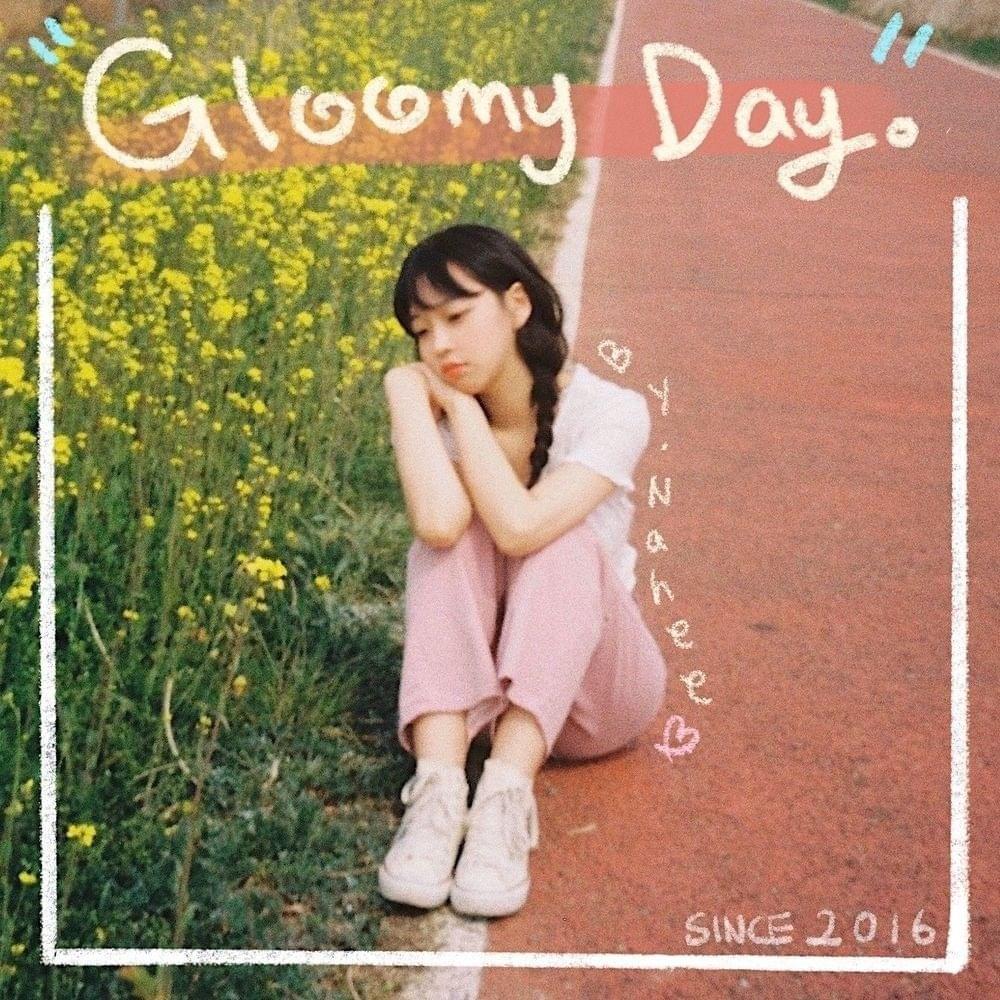 Capa do Single/EP "Gloomy Day", de NAHEE (나히)