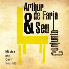 Portada de Álbum "Musica Para Ouvir Sentado", de Arthur de Faria