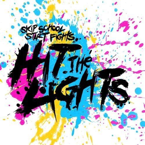 Portada de Álbum "Skip School, Start Fights", de Hit The Lights