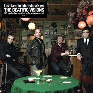 Capa do Álbum "The Beatific Visions", de Brakes