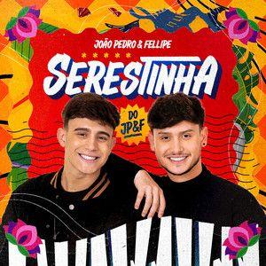 Capa do Single/EP "SERESTINHA DO JPEF", de João Pedro e Fellipe