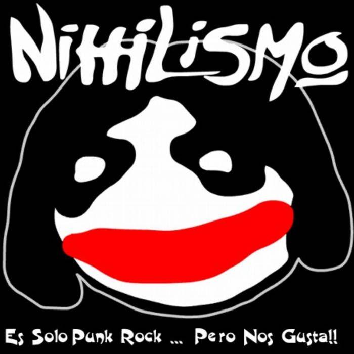 Capa do Álbum "Es Solo Punk Rock Pero Nos Gusta", de Nihilismo