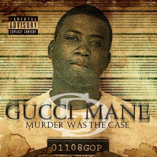 Capa do Álbum "Murder Was the Case", de Gucci Mane