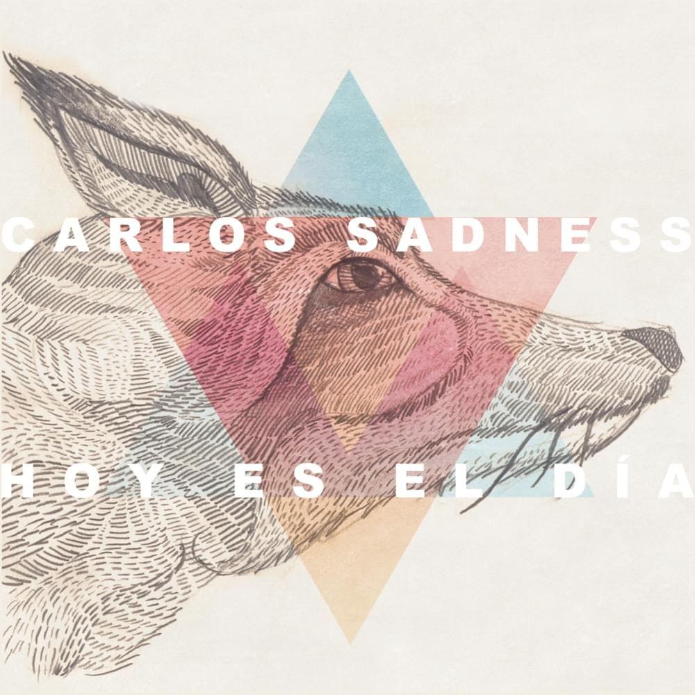 Portada de Sencillo/EP "Hoy Es el Dia ", de Carlos Sadness