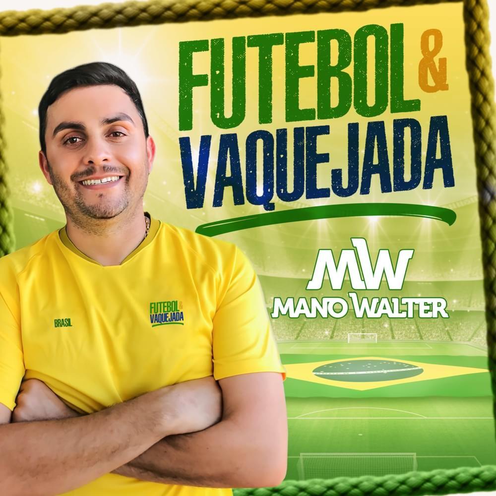 Capa do Single/EP "Futebol e Vaquejada ", de Mano Walter
