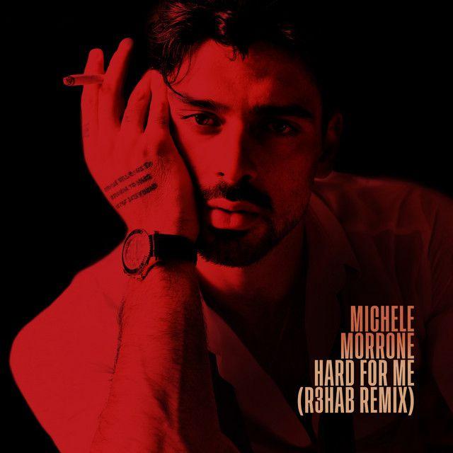 Portada de Sencillo/EP "Hard For Me (R3HAB Remix)", de Michele Morrone