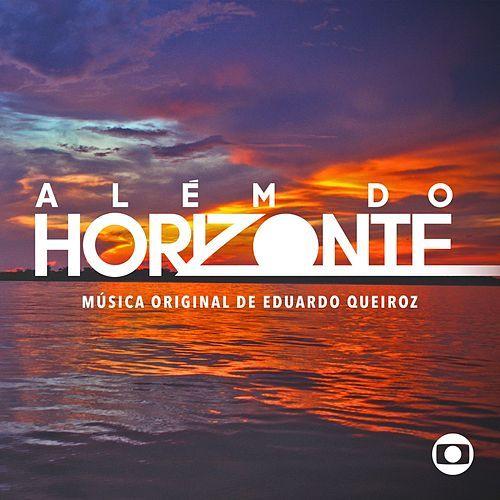 Portada de Álbum "Além do Horizonte (Música Original de Eduardo Queiroz)", de Eduardo Queiroz