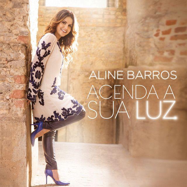 Capa do Álbum "Acenda a Sua Luz", de Aline Barros