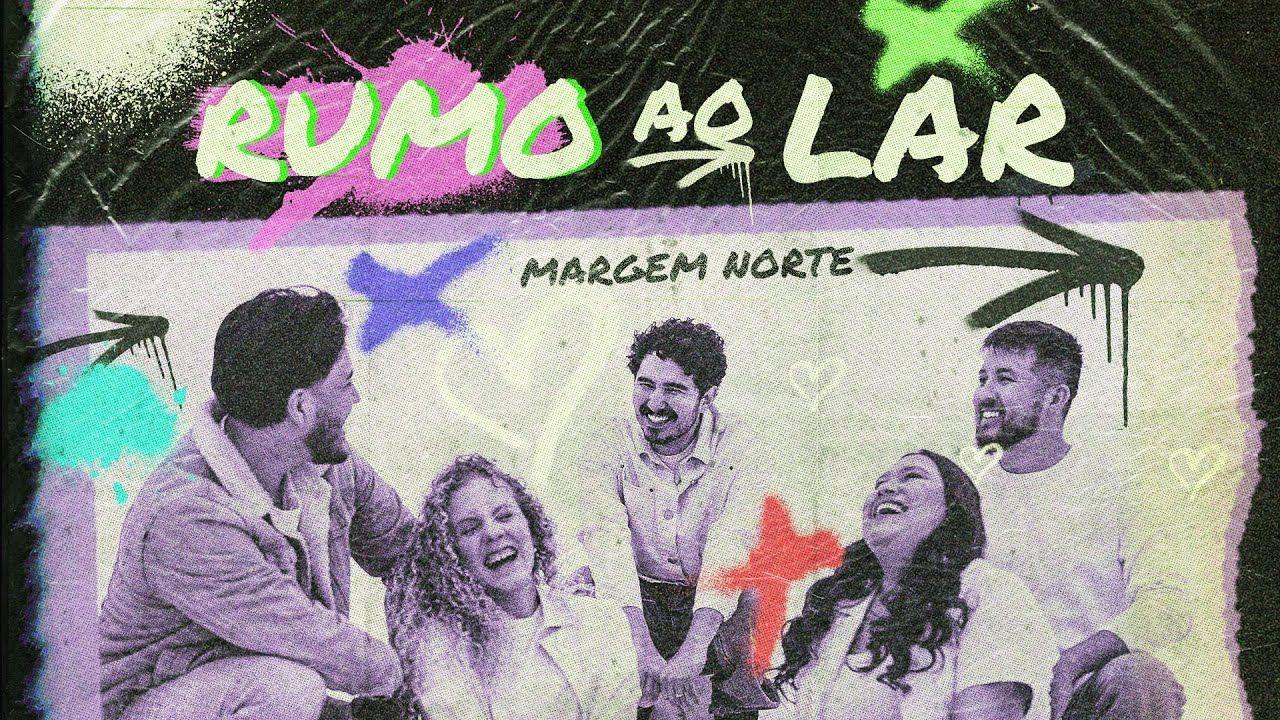 Portada de Sencillo/EP "Rumo ao Lar", de Margem Norte