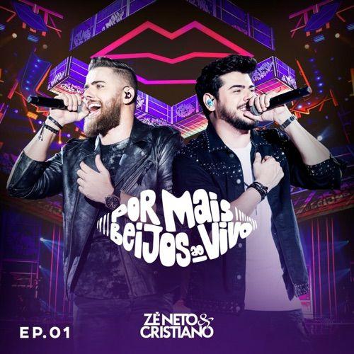 Portada de Álbum "Por Mais Beijos Ao Vivo, Ep 1 - Ao Vivo", de Zé Neto e Cristiano