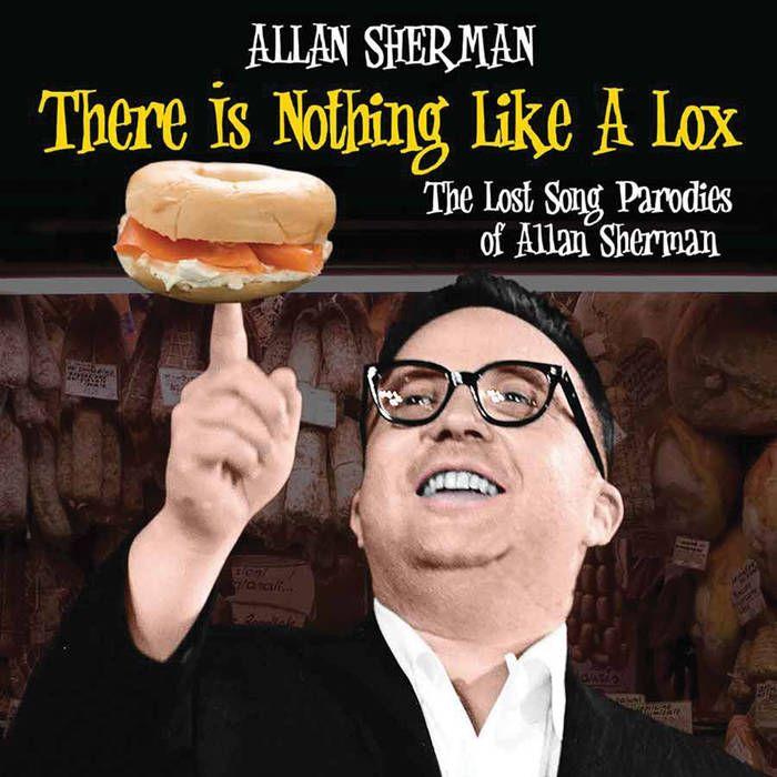 Portada de Álbum "There Is Nothing Like A Lox - The Lost Song Parodies Of Allan Sherman", de Allan Sherman