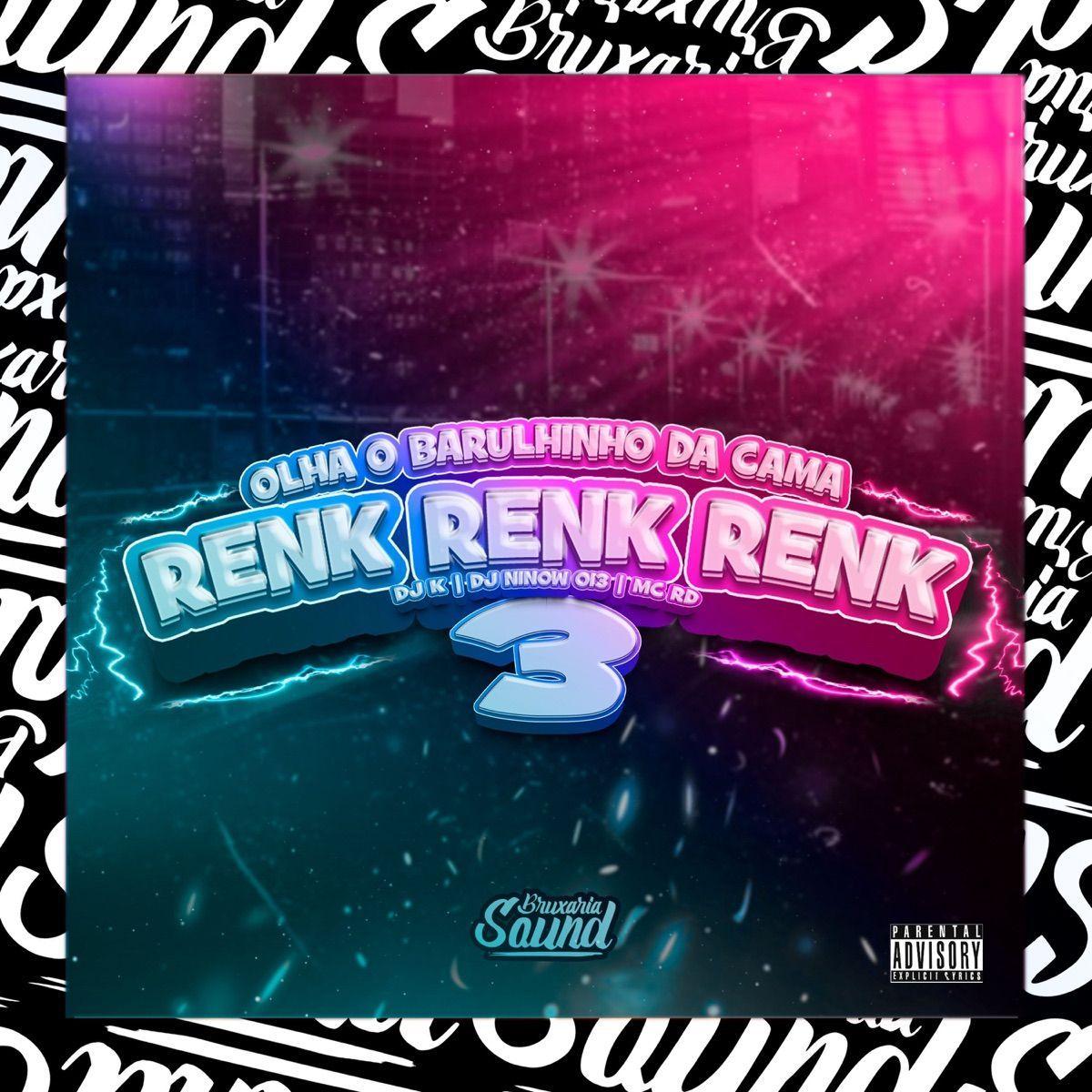 Portada de Sencillo/EP "Olha o Barulhinho da Cama Renk Renk 3", de Dj K