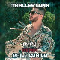 Capa do Single/EP "Baila Comigo (Hypo Remix)", de Thalles Luna