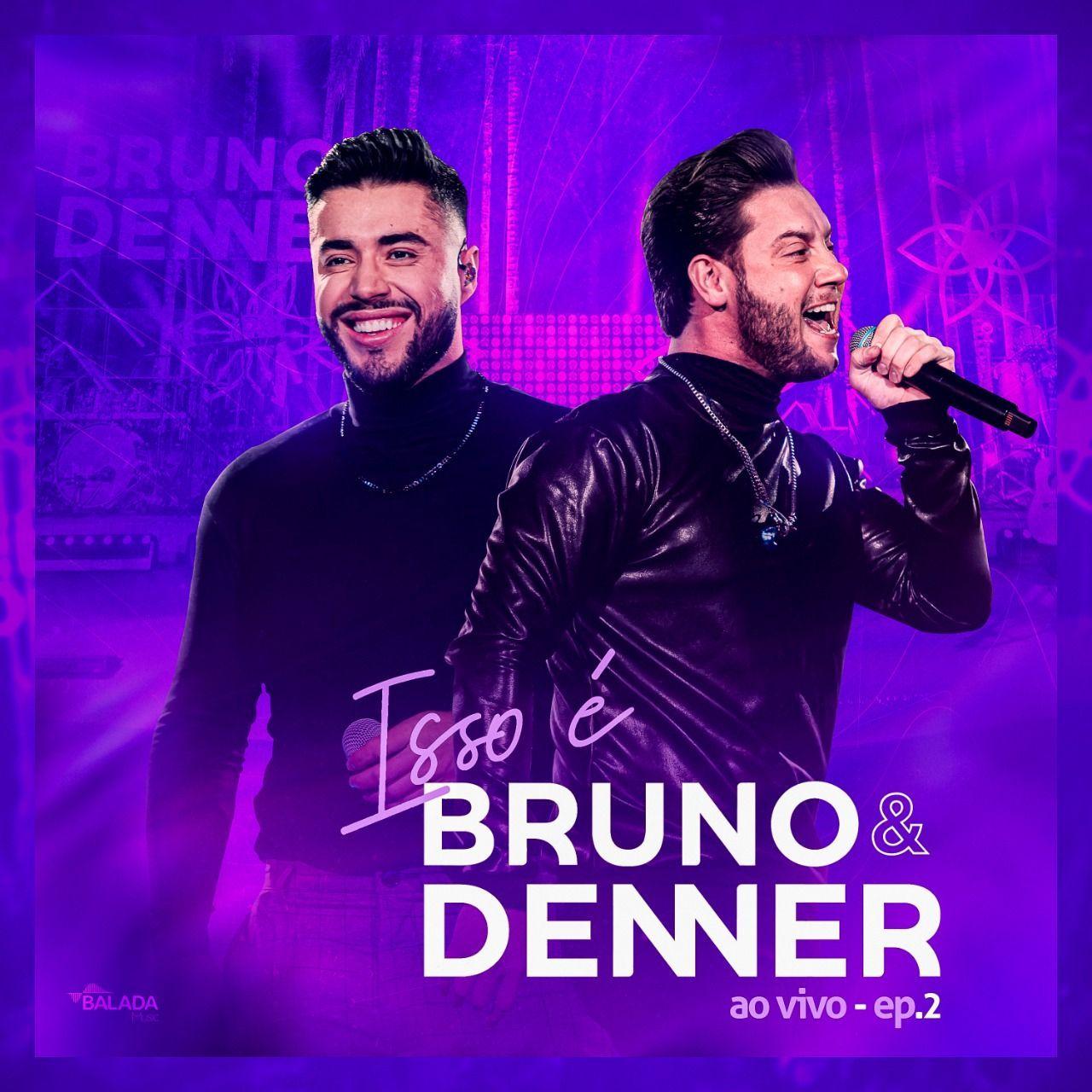 Portada de Álbum "Isso É Bruno & Denner, Ep. 2 (Ao Vivo)", de Bruno e Denner
