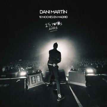 Capa do Álbum "10 Noches en Madrid - 25 p*t*s años (En Directo)", de Dani Martín