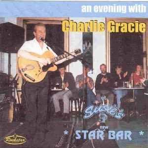 Portada de Álbum "An Evening With Charlie Gracie At Susie's New Star Bar", de Charlie Gracie