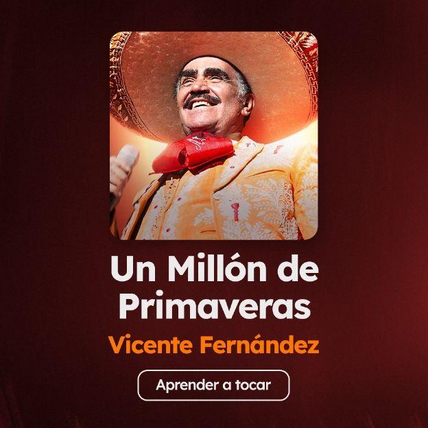 Acordes de la canción Un Millón de Primaveras, de Vicente Fernández