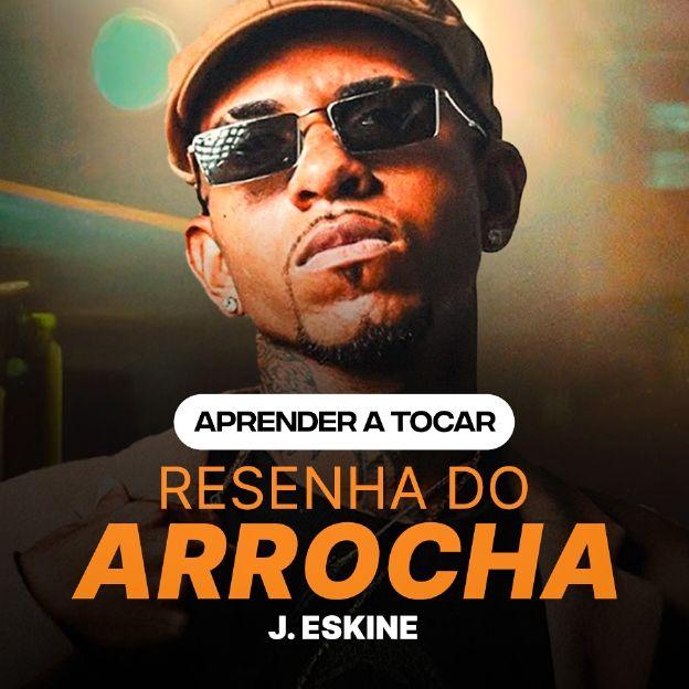 Aprenda a tocar o viral do momento, "Resenha do Arrocha", do J. Eskine