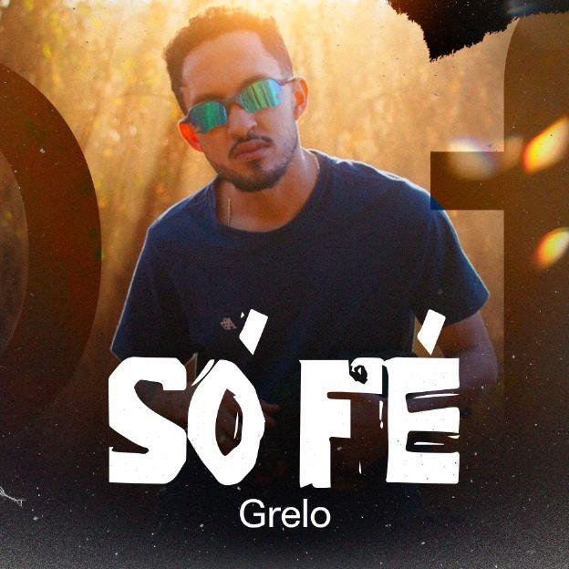 Cifra da música Só Fé, Grelo.