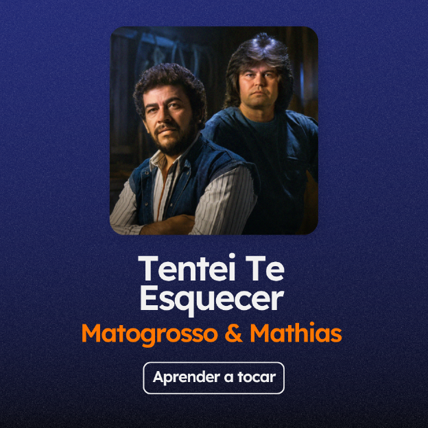 Aprenda a tocar "Tentei Te Esquecer", do Matogrosso e Mathias