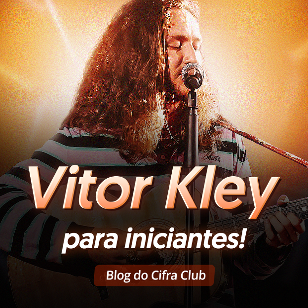 O cantor Vitor Kley. Para Iniciantes: Blog do Cifra Club.