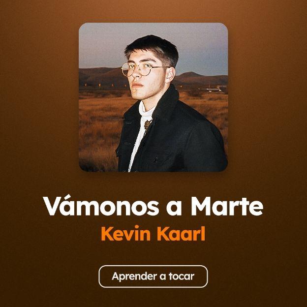 Acorde de Vámonos a Marte, de Kevin Kaarl