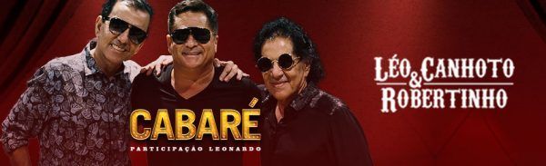 Sertanejo revolucionário de Léo Canhoto & Robertinho encontra talento de Leonardo