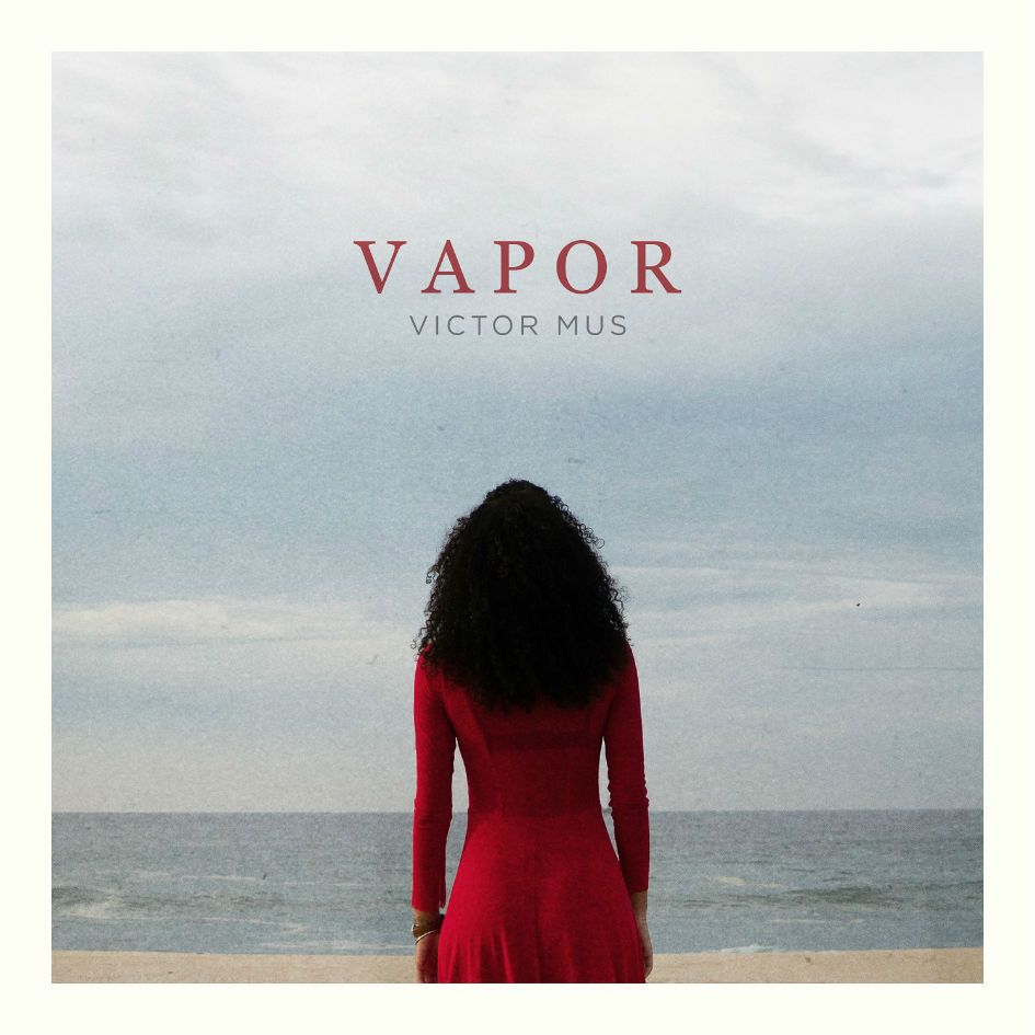 Vapor, novo single de Victor Mus, flerta com MPB e música indie