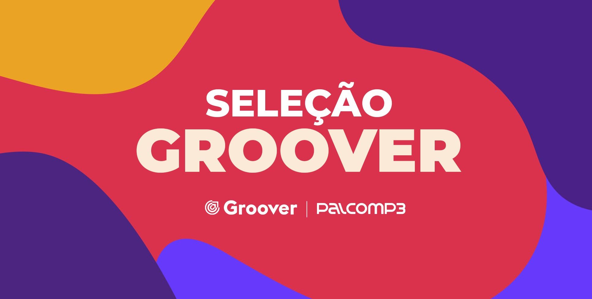 Palco MP3 e Groover: imagem da playlist Seleção Groover