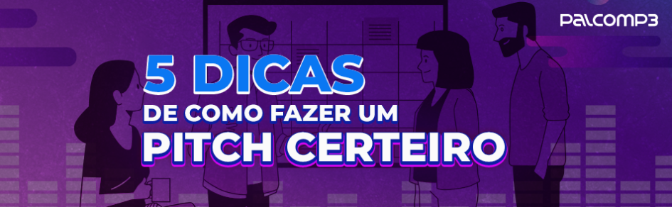como fazer um pitch certeiro plataformas digitais