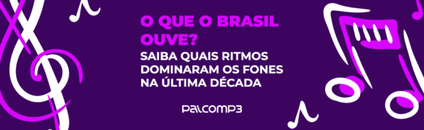 o que o brasil ouve de música