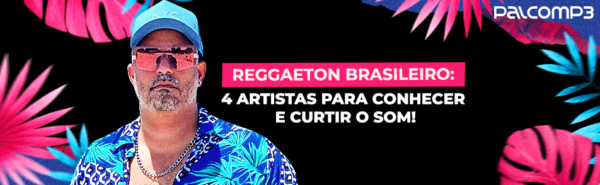 4 artistas do reggaeton brasileiro para ouvir hoje