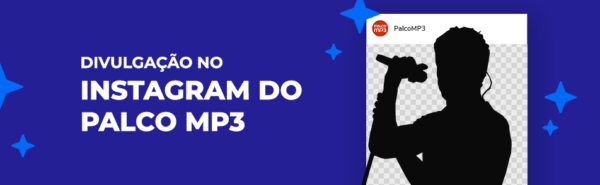 Artista, divulgue suas canções no Instagram do Palco MP3