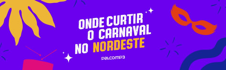 Um guia com os melhores eventos do Carnaval no Nordeste em 2023