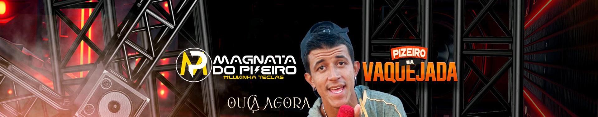 Imagem de capa de MAGNATA DO PISEIRO