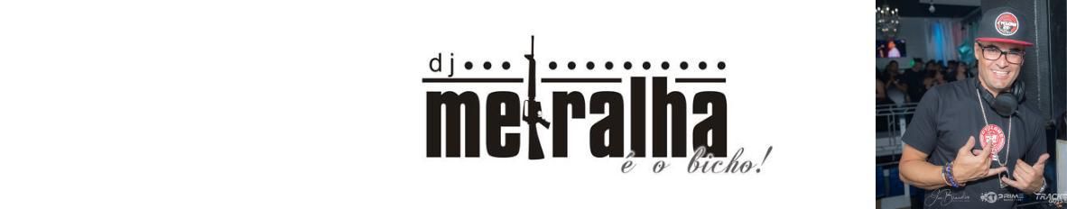 Imagem de capa de Dj Metralha