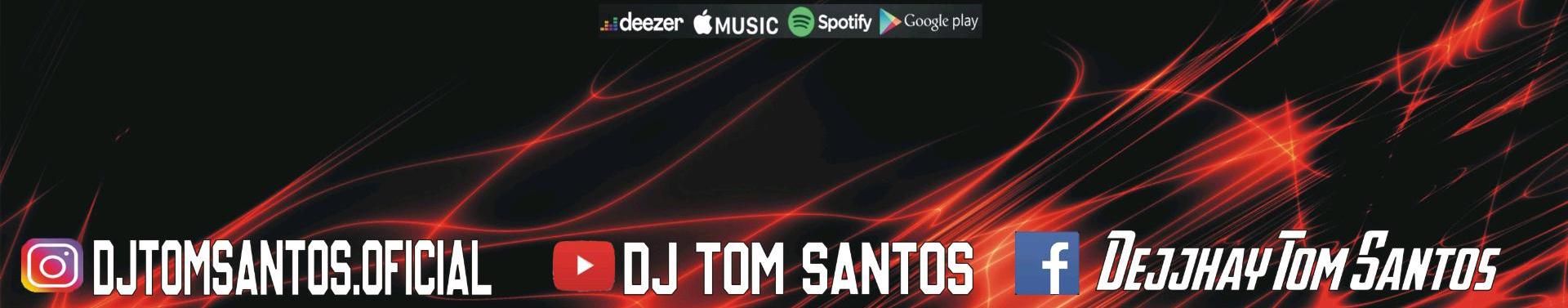 Imagem de capa de Dj Tom Santos