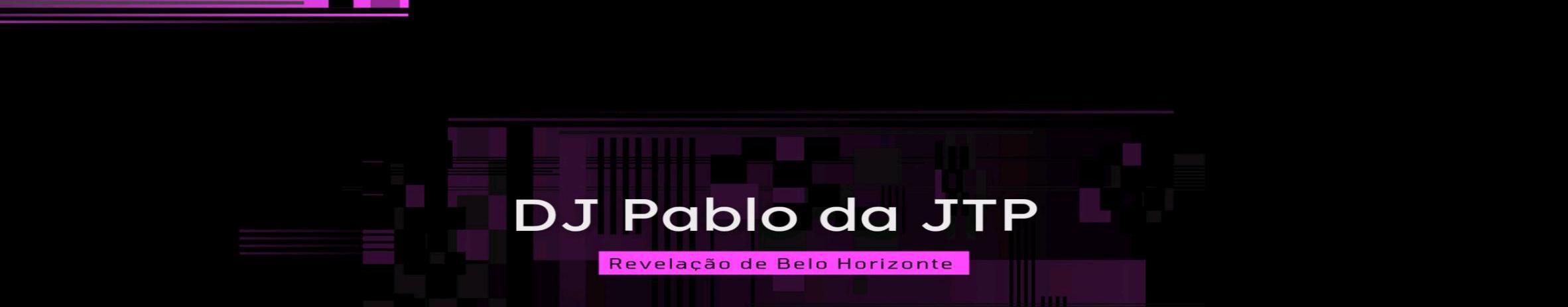 Imagem de capa de DJ Pablo Da JTP