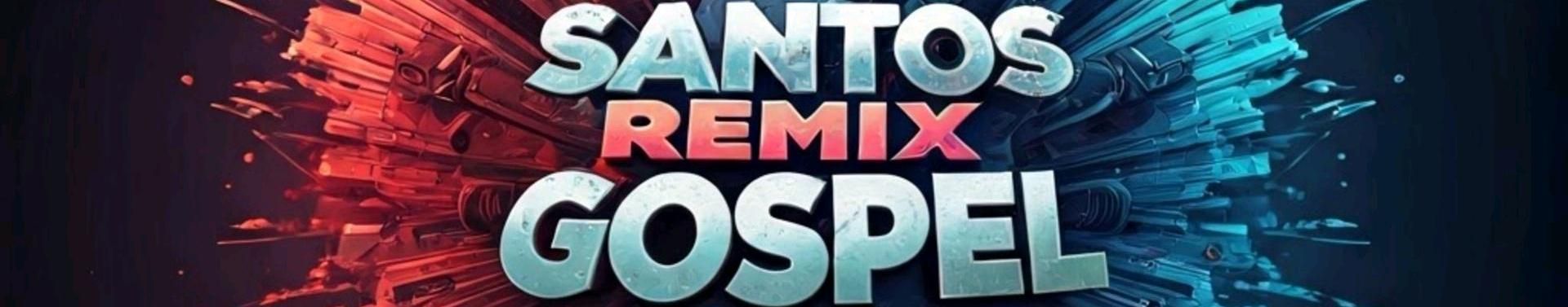 Imagem de capa de SANTOS REMIX GOSPEL